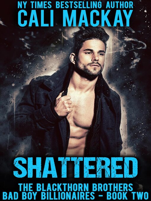 Title details for Shattered by Cali MacKay - Available
